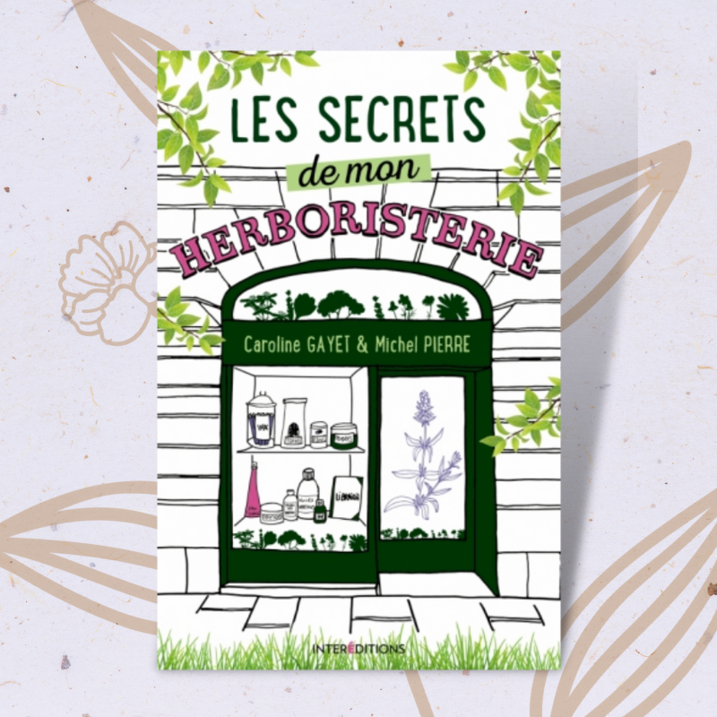 Les Secrets de mon Herboristerie
