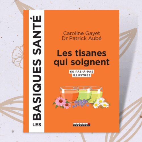 Les tisanes qui soignent