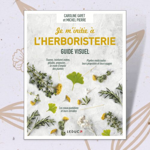 Je m’initie à l’herboristerie